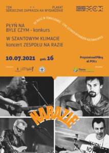 Plakat zapowiadający konkurs "Płyń na byle czym" i koncert szantowy zespołu NaRazie. Tomaszów Mazowiecki, ul. PCK 2, 10.07.2021 r., godz. 16