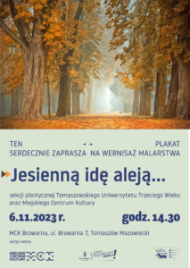 Wystawa "Jesienną idę aleją...", 6.11.2023, godz. 14.30, Tomaszów Mazowiecki, MCK Browarna, Browarna 7.