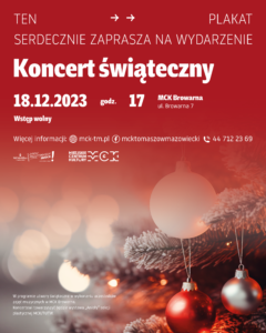 Koncert świąteczny w MCK Browarna, Tomaszów Mazowiecki, Browarna 7, 18.12.2023, godz. 17. Wstęp wolny.