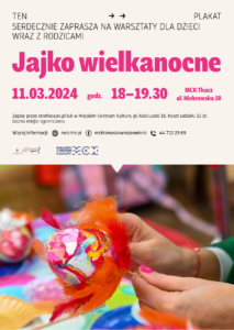 Plakat przedstawia zaproszenie na zajęcia dla dzieci z rodzicami pn. "Jajko wielkanocne". 