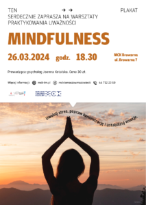 Plakat przedstawiający ofertę warsztatów dla dorosłych pn. "Mindfulness". 
Więcej informacji w artykule. 