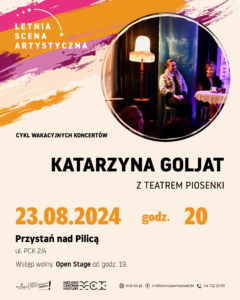 Wydarzenie w ramach Letniej Sceny Artystycznej – 23.08.2024 o godz. 20 wystąpi Katarzyna Goljat z Teatrem Piosenki.