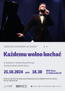 Koncert Daniela Wysokińskiego, 25.210.2024, godz. 18.30, Miejskie Centrum Kultury Tkacz, ul. Niebrowska 50, Tomaszów Mazowiecki.