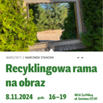 Plakat informuje o warsztatach "Recyklingowa rama na obraz".