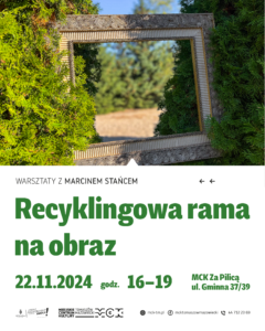 Plakat informuje o warsztatach "Recyklingowa rama na obraz".