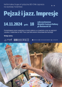 Plakat zapowiadający wystawę malarstwa "Pejzaż i jazz. Impresje". 14.11.2024, godz. 18, Miejskie Centrum Kultury w Tomaszowie Mazowieckim, pl. Kościuszki 18. Wstęp wolny.