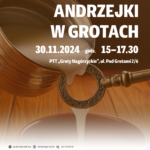 Plakat informuje o wydarzeniu w PTT Groty Nagórzyckie. Andrzejki odbędą się 20 listopada w godz. 15-17.30.