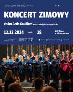 Koncert Zimowy chóru Artis Gaudium, 12.12.2024, godz. 18, Miejskie Centrum Kultury Tkacz, Tomaszów Mazowiecki, ul. Niebrowska 50. Wstęp wolny. 