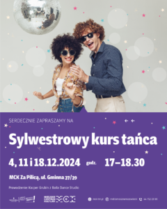 Plakat informuje o Sylwestrowym Kursie Tańca w MCK Za Pilicą.