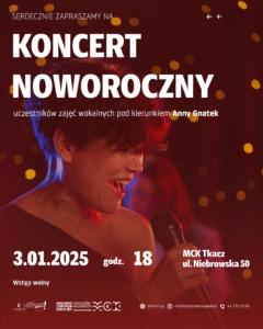 Plakat informujący o koncercie noworocznym. Wydarzenie odbędzie się 3 stycznia o godz. 18 w MCK Tkacz. Wstęp wolny.