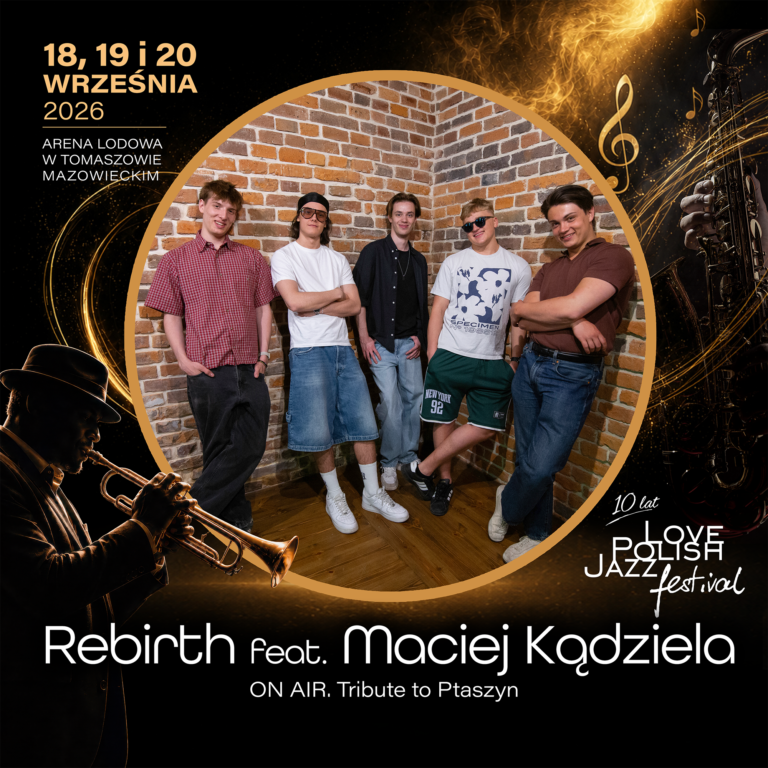 REBIRTH – 10. Love Polish Jazz Festival